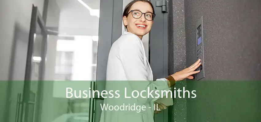 Business Locksmiths Woodridge - IL