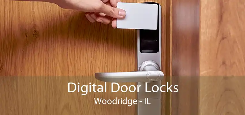 Digital Door Locks Woodridge - IL