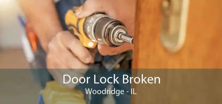 Door Lock Broken Woodridge - IL