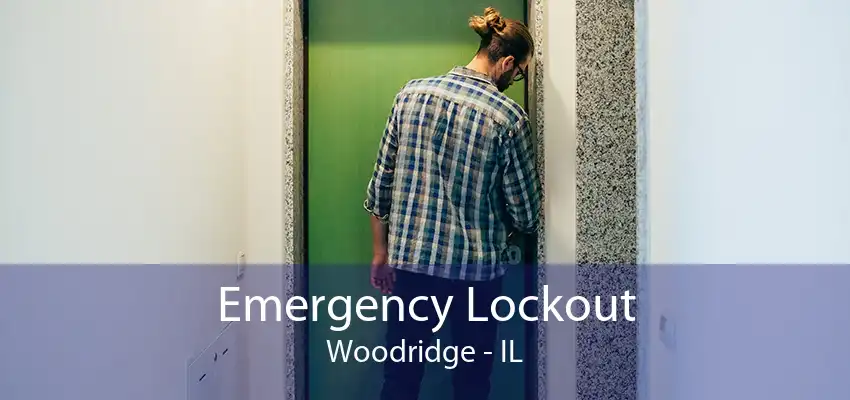 Emergency Lockout Woodridge - IL