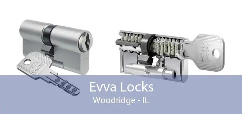 Evva Locks Woodridge - IL