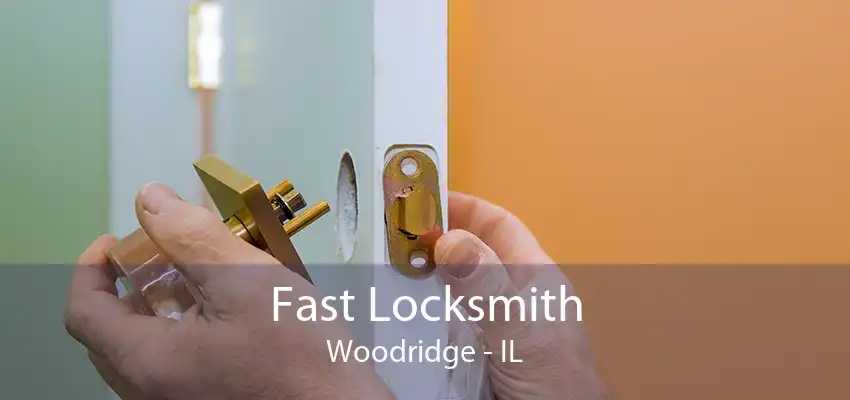 Fast Locksmith Woodridge - IL