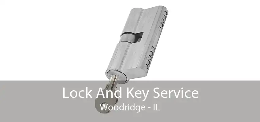 Lock And Key Service Woodridge - IL