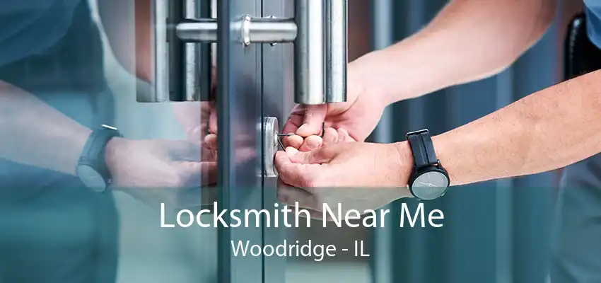 Locksmith Near Me Woodridge - IL