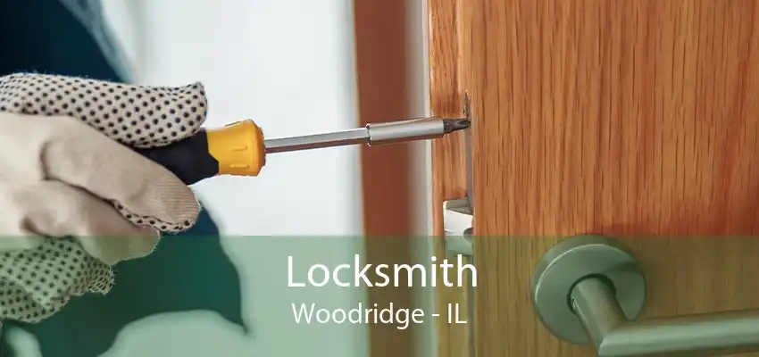 Locksmith Woodridge - IL