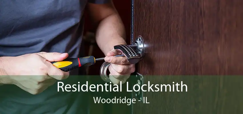 Residential Locksmith Woodridge - IL